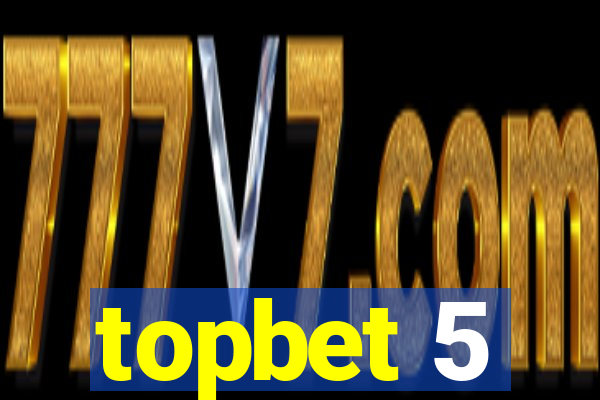 topbet 5